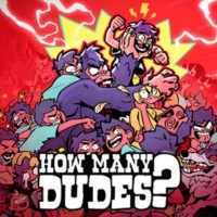 How Many Dudes?