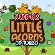 Super Little Acorns 3D Turbo