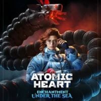 Atomic Heart: Enchantment Under the Sea