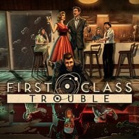 First Class Trouble