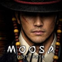 Moosa: Dirty Fate