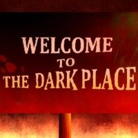 Welcome to the Dark Place