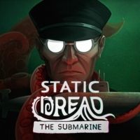 Static Dread: The Submarine