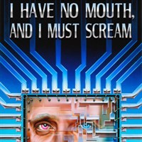 I Have No Mouth, And I Must Scream