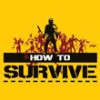 How to Survive