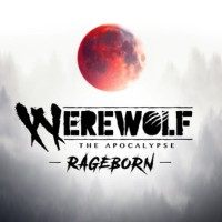 Werewolf: The Apocalypse - Rageborn
