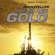 Rockefeller: The Black Gold