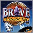 Brave: A Warrior's Tale