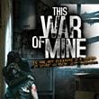 This War of Mine