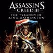 Assassin's Creed III: The Tyranny of King Washington - The Infamy