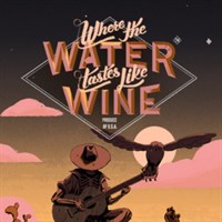 Where The Water Tastes Like Wine