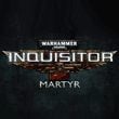 Warhammer 40,000: Inquisitor - Martyr