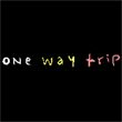 One Way Trip