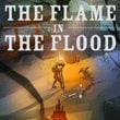 The Flame in the Flood