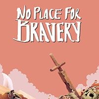 No Place for Bravery