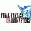 Final Fantasy Grandmasters