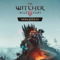 The Witcher 3: Wild Hunt - Remastered