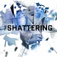 The Shattering