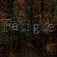 Fatigue