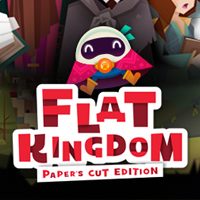 Flat Kingdom: Paper's Cut Edition