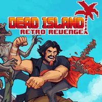 Dead Island Retro Revenge