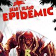 Dead Island: Epidemic