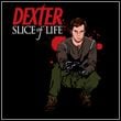 Dexter Slice of Life