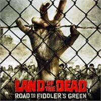 Land of the Dead: Road to Fiddler's Green