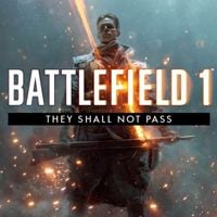 Battlefield 1: They Shall Not Pass