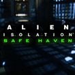 Alien: Isolation - Safe Haven