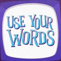 Use Your Words