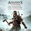 Assassin's Creed III: The Tyranny of King Washington - The Betrayal