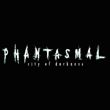 Phantasmal: City of Darkness