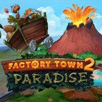 Factory Town 2: Paradise