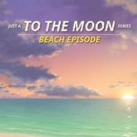 Just A To the Moon Series Beach Episode