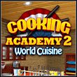 Cooking Academy 2: World Cuisine