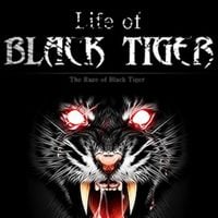 Life of Black Tiger