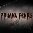 Primal Fears