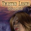 Twisted Lands: Origin