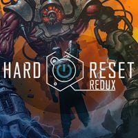 Hard Reset: Redux