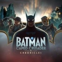 Batman: Caped Crusader - Chronicles