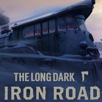 The Long Dark: Iron Road