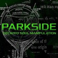 Parkside: Decayed Soul Manipulation