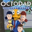 Octodad: Dadliest Catch