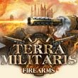 Terra Militaris: Firearms