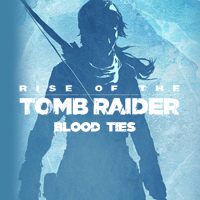 Rise of the Tomb Raider: Blood Ties