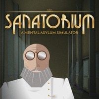 Sanatorium: A Mental Asylum Simulator