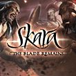 Skara: The Blade Remains