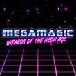 Megamagic: Wizards of the Neon Age