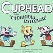 Cuphead: The Delicious Last Course